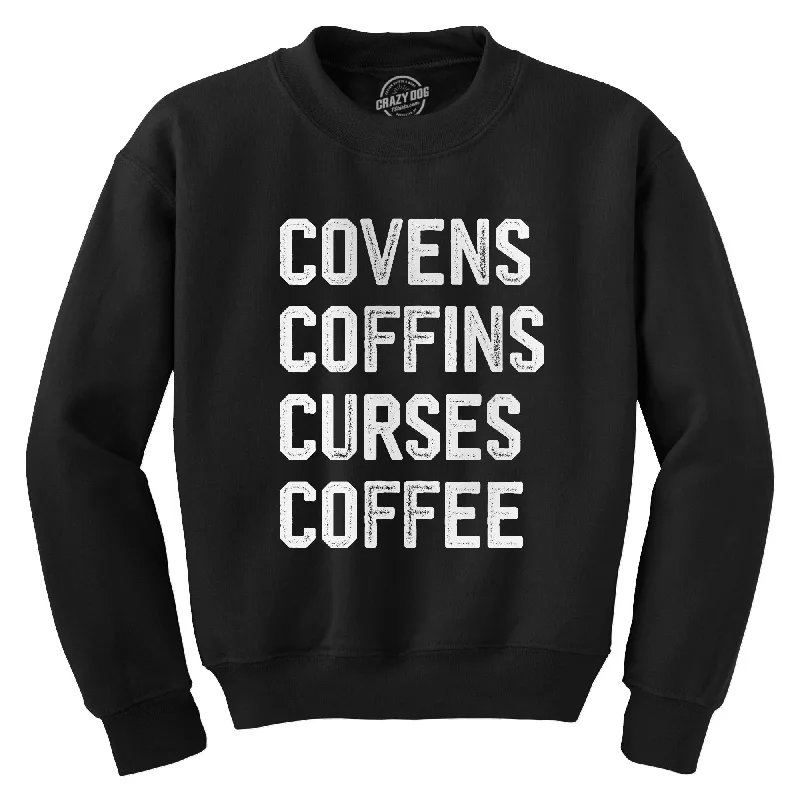 Covens Coffins Curses Coffee Crew Neck Sweatshirt